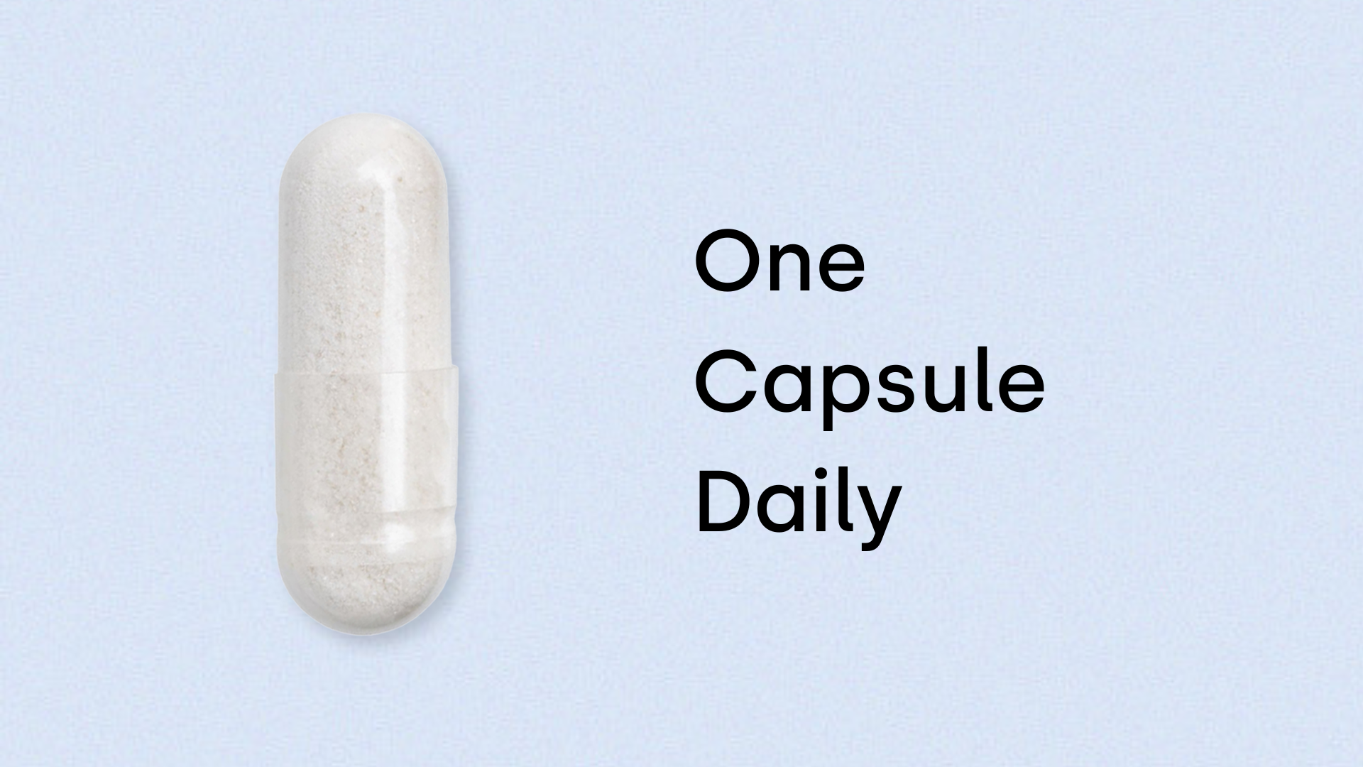One daily capsule